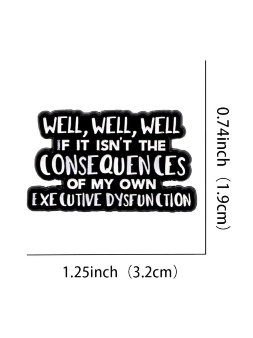 PIN--Humorous Executive Dysfunction ✴️LAST ONE✴️ - Picture 2 of 3